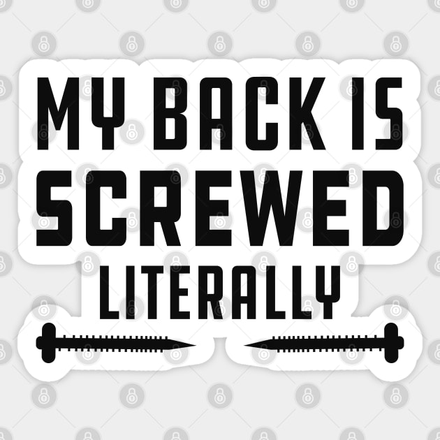 Physical Therapist - My back is screwed literally Sticker by KC Happy Shop